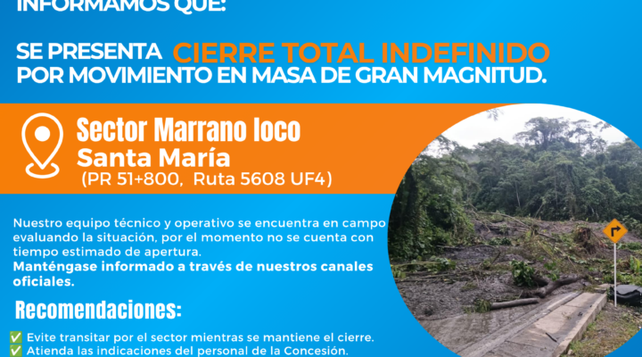 Informamos que: ⛔𝗦𝗲 𝗽𝗿𝗲𝘀𝗲𝗻𝘁𝗮 𝗰𝗶𝗲𝗿𝗿𝗲 𝘁𝗼𝘁𝗮𝗹 𝗶𝗻𝗱𝗲𝗳𝗶𝗻𝗶𝗱𝗼 ⛔𝗽𝗼𝗿 𝗺𝗼𝘃𝗶𝗺𝗶𝗲𝗻𝘁𝗼 𝗲𝗻 𝗺𝗮𝘀𝗮 𝗱𝗲 𝗴𝗿𝗮𝗻 𝗺𝗮𝗴𝗻𝗶𝘁𝘂𝗱 𝗲𝗻 𝗲𝗹 𝘀𝗲𝗰𝘁𝗼𝗿: "𝗠𝗮𝗿𝗿𝗮𝗻𝗼 𝗹𝗼𝗰𝗼" - 𝗦𝗮𝗻𝘁𝗮 𝗠𝗮𝗿í𝗮 𝗣𝗥 𝟱𝟭+𝟴𝟬𝟬 𝗨𝗳𝟰. Nuestro equipo técnico y operativo se encuentra en campo evaluando la situación, por el momento no se cuenta con tiempo estimado de apertura.
